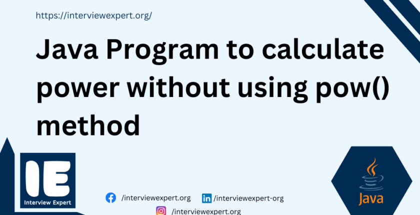 Java program to calculate power without using pow() method