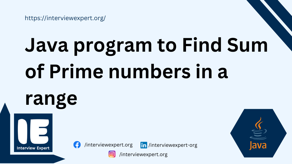 Java program to Find Sum of Prime numbers in a range