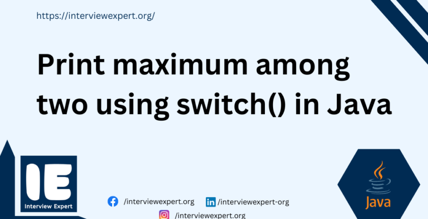 Print maximum among two using switch() in Java
