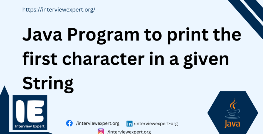 Java Program to print the first character in a given String